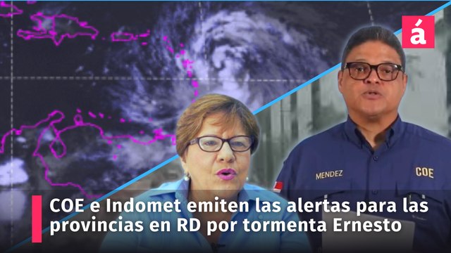 COE e Indomet emiten alertas por pronóstico de acumulados de lluvias ante Tormenta Tropical Ernesto