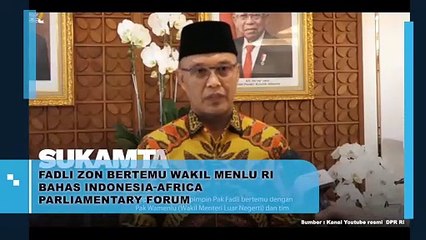 Fadli Zon Bertemu Wakil Menlu RI Bahas Indonesia Africa Parliamentary Forum
