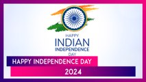 Independence Day 2024 Sayings, Quotes, Messages, Wishes And Greetings To Share With Loved Ones