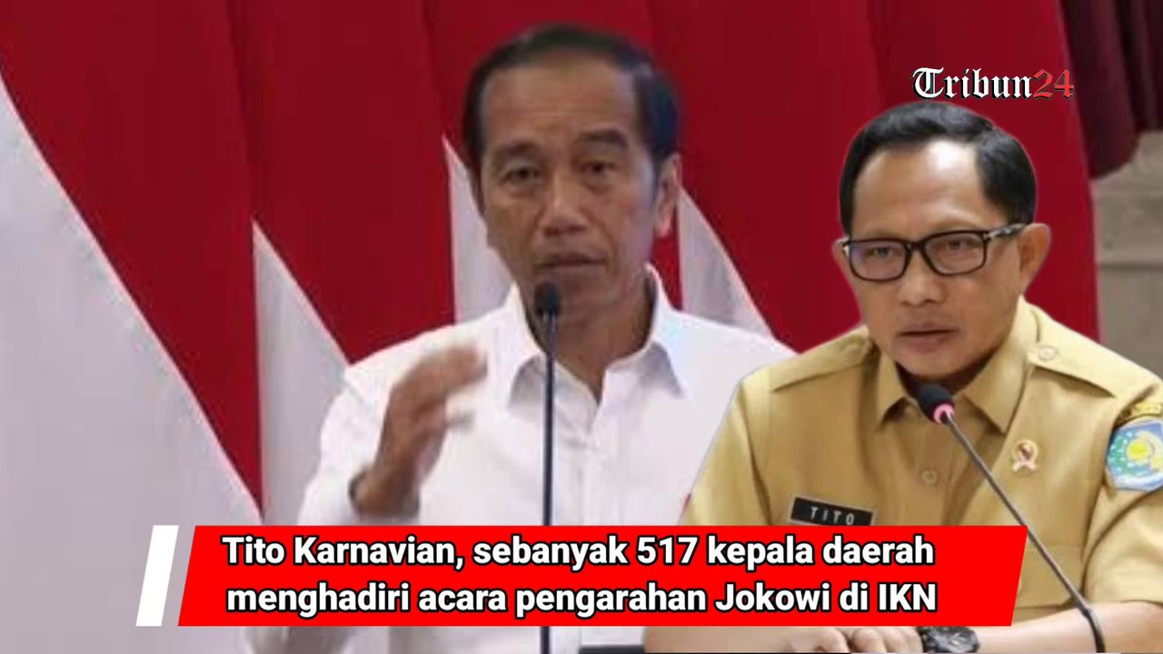 Tito Karnavian, sebanyak 517 kepala daerah menghadiri acara pengarahan Jokowi di IKN