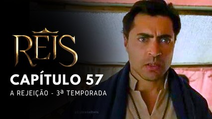 NOVELA REIS - CAPÍTULO 57