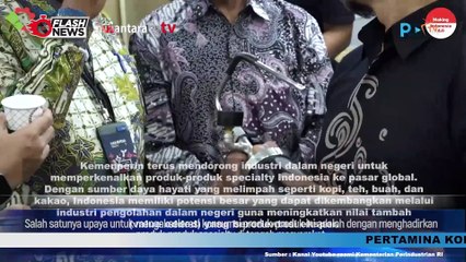 Pameran Specialty Indonesia: Upaya Kemenperin Meningkatkan Nilai Tambah Produk Olahan