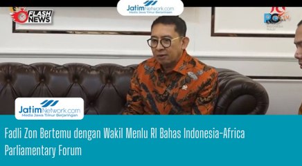 Fadli Zon Bertemu dengan Wakil Menlu RI Bahas Indonesia-Africa Parliamentary Forum