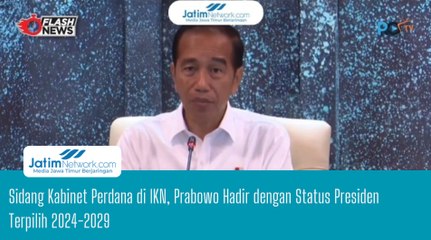 Sidang Kabinet Perdana di IKN, Prabowo Hadir dengan Status Presiden Terpilih 2024-2029