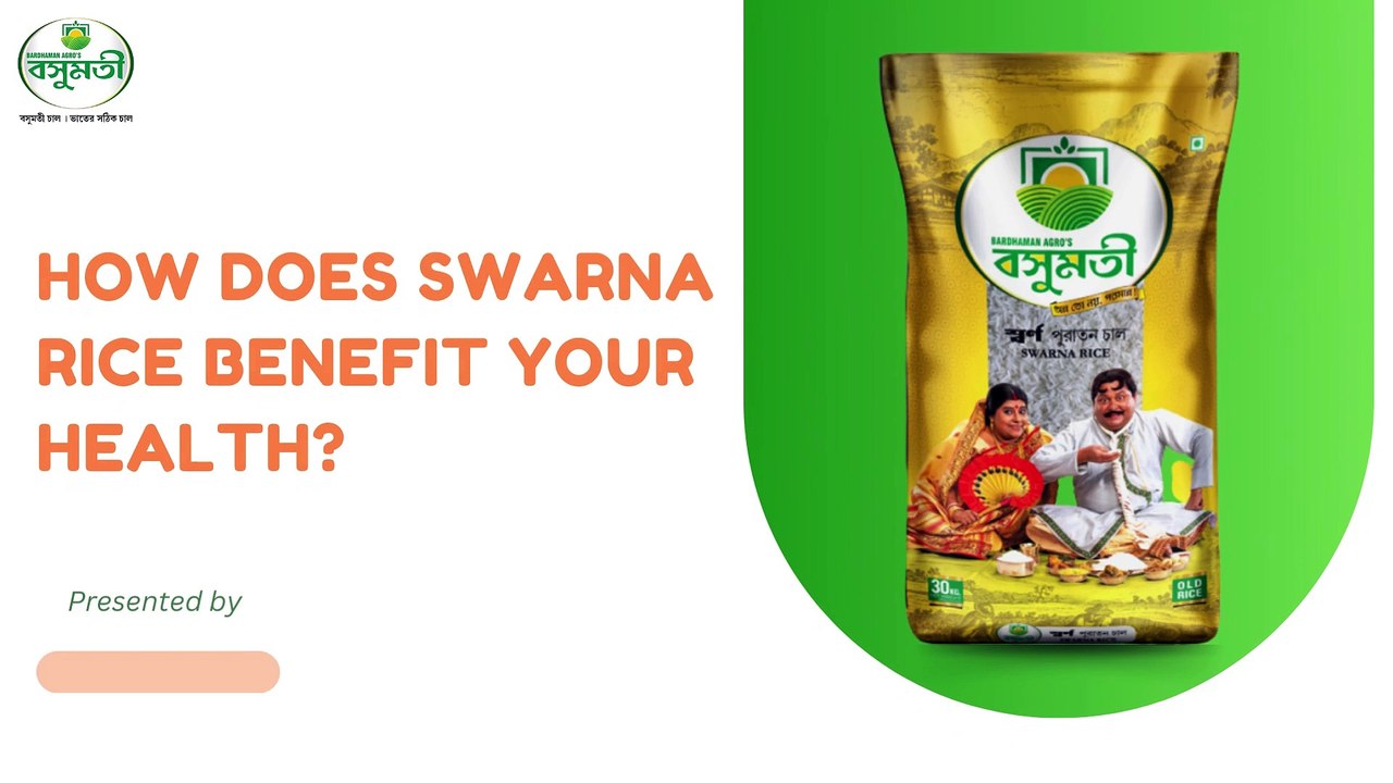 How Does Swarna Rice Benefit Your Health