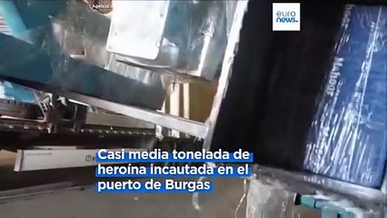 Incautado en Bulgaria un enorme cargamento de heroína que pasó por varios países europeos