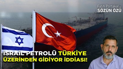 İSRAİL PETROLÜ TÜRKİYE ÜZERİNDEN GİDİYOR İDDİASI! ZORLU VE “GARDAŞ” ÜLKE AYRINTISI