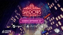 Shadows of Doubt - Trailer date de sortie 1.0
