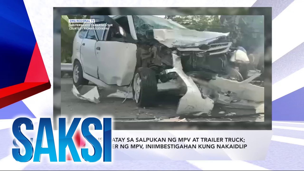 SAKSI RECAP: Isa patay sa salpukan ng MPV at trailer truck; driver ng MPV, iniimbestigahan kung nakaidlip (Originally aired on August 12, 2024)