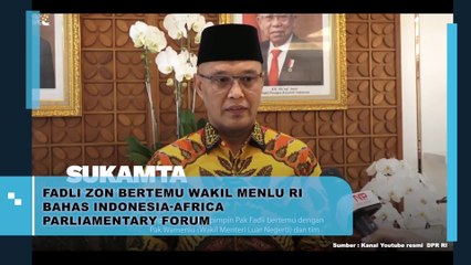 Fadli Zon Bertemu Wakil Menlu RI Bahas Indonesia-Africa Parliamentary Forum