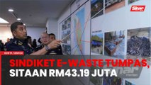 Sindiket e-waste sewa tanah, beroperasi dalam ladang sawit, hutan