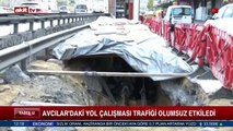 Avcılar'daki yol çalışması trafiği olumsuz etkiledi