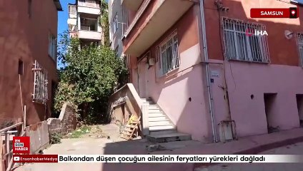Samsun'da balkondan düşen çocuk hayatını kaybetti