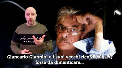Giancarlo Giannini e i suoi vecchi ricordi sul set, forse da dimenticare...