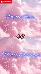 ✨️Beautiful gowns vs ❤️Pretty earrings❣️||which one you like??‪