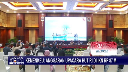 Download Video: Kemenkeu Sebut Alokasi Anggaran Upacara HUT ke-79 RI di IKN Rp87 Miliar