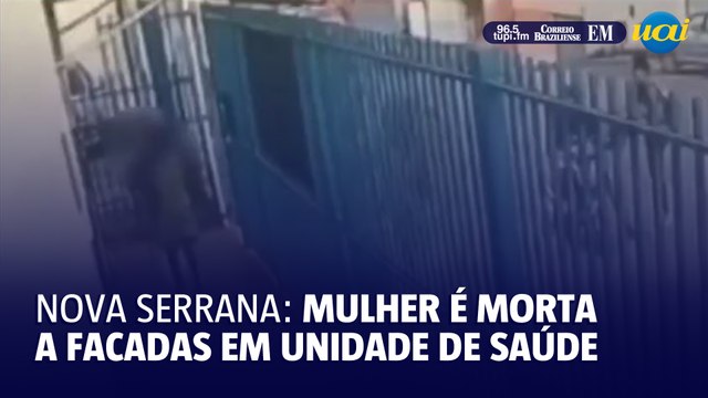 Mulher é morta a facadas dentro de unidade de saúde em Nova Serrana