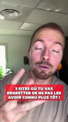 3 sites que t'aurais aimé connaître plus tôt