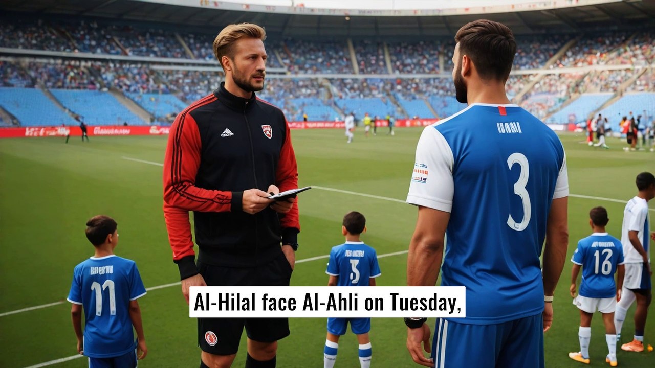 Al-Hilal vs Al-Ahli Saudi Super Cup Showdown