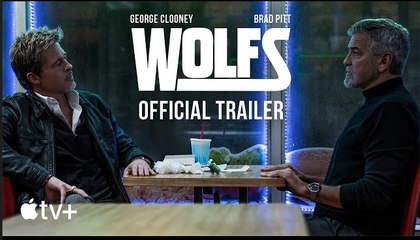 Wolfs | Official Trailer - Brad Pitt, George Clooney | Apple TV+