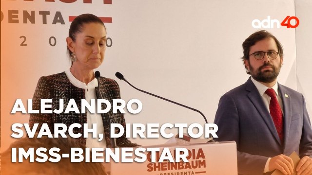 Claudia Sheinbaum presenta a Alejandro Svarch como director del IMSS-Bienestar