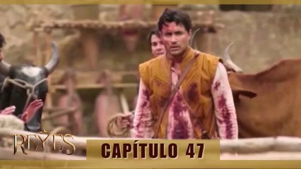 REYES CAPÍTULO 47 (AUDIO LATINO - EPISODIO EN ESPAÑOL) HD