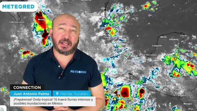 ¡Prepárense! Onda tropical 16 traerá lluvias intensas y posibles inundaciones en México