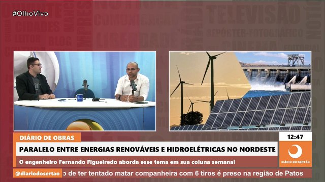 Energias renováveis são mais eficientes para o Nordeste do que hidrelétricas, avalia engenheiro