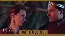 REYES CAPÍTULO 53 (AUDIO LATINO - EPISODIO EN ESPAÑOL) HD