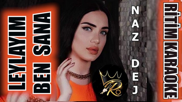 Leylayım Ben Sana - Naz Dej ✩ Ritim Karaoke (Kürdi Minör 4/4 C Sebare Composer Fadel Shaker)