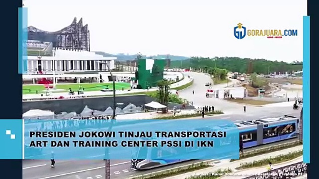PRESIDEN JOKOWI TINJAU TRANSPORTASI ART DAN TRAINING CENTER PSSI DI IKN