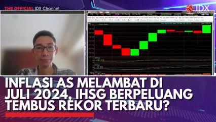 Inflasi AS Melambat di Juli 2024, IHSG Berpeluang Tembus Rekor Terbaru?