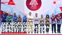 SKK Migas Gelar Supply Chain & National Capacity Summit 2024