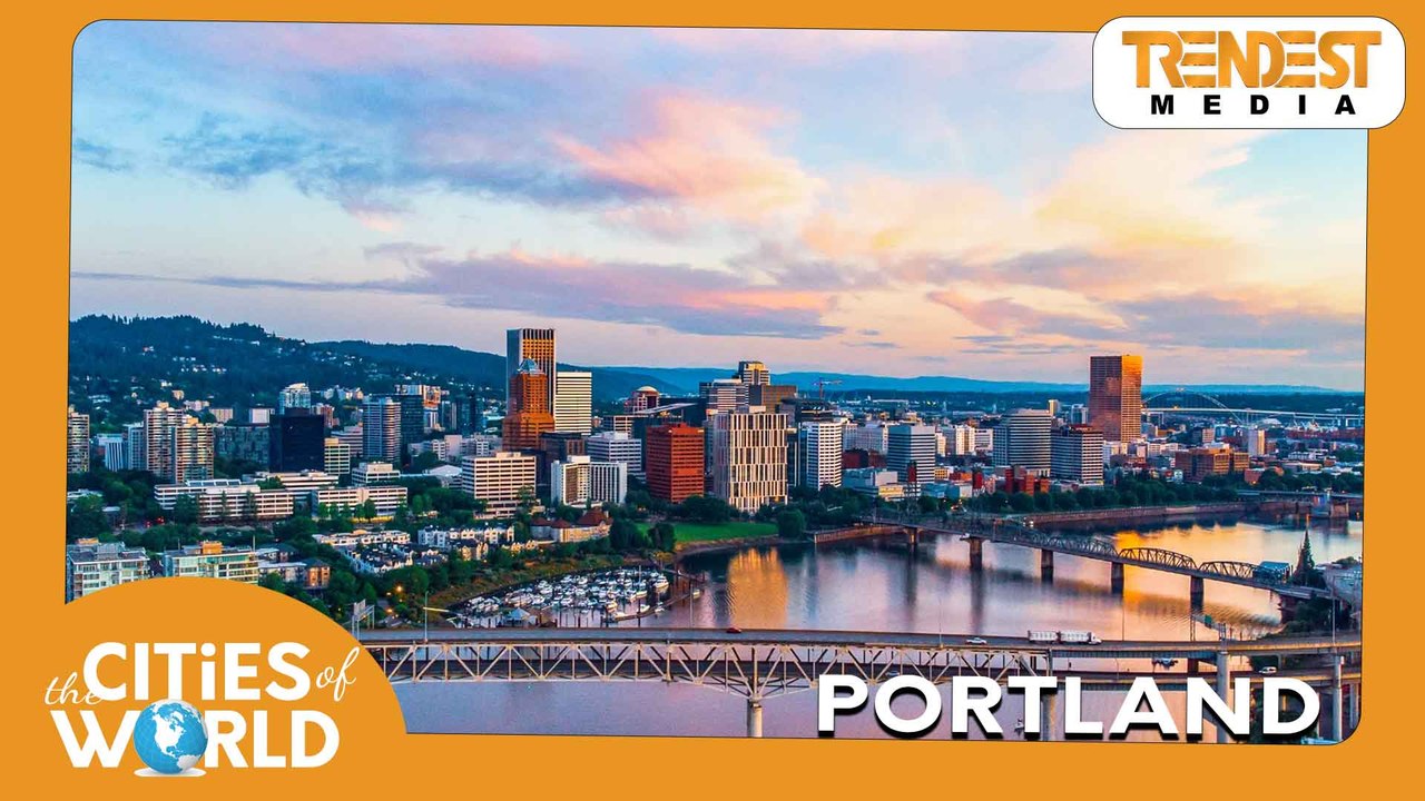 Portland / Cities of the World / Trendest Infotainment