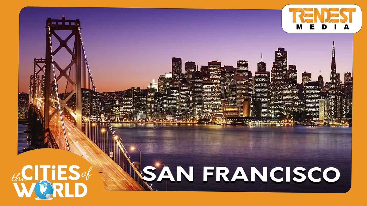 San Francisco / Cities of the World / Trendest Infotainment