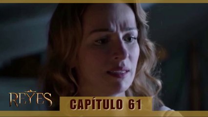 REYES CAPÍTULO 61 (AUDIO LATINO - EPISODIO EN ESPAÑOL) HD