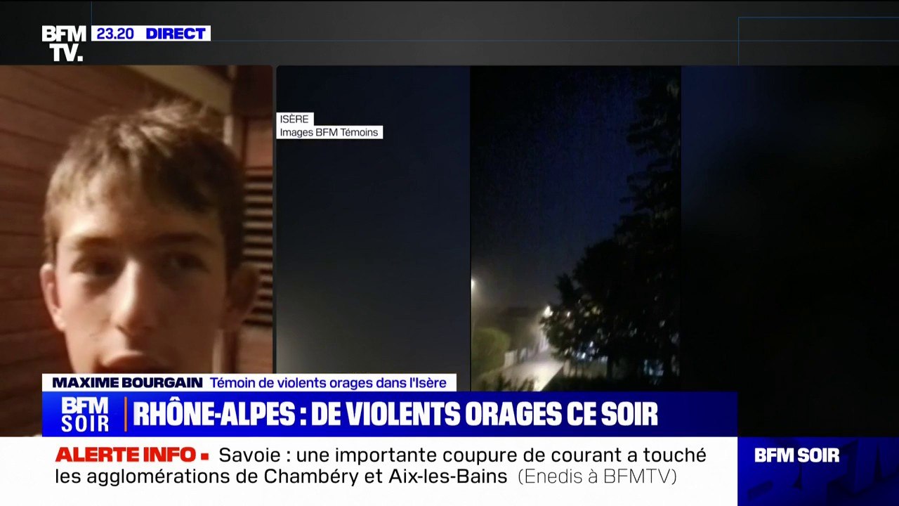 "On a eu des orages assez violents avec des vents assez impressionnants": Le témoignage de Maxime, témoin de violents orages dans l'Isère