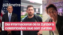 Día Internacional de la Zurdera: celebridades que son zurdas