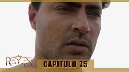 REYES CAPÍTULO 75 (AUDIO LATINO - EPISODIO EN ESPAÑOL) HD