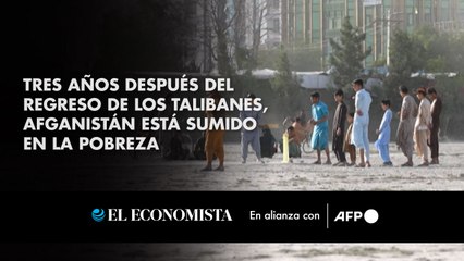 Tres años después del regreso de los talibanes, Afganistán está sumido en la pobreza