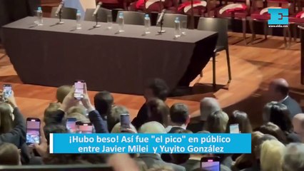 ¡Hubo beso! Así fue "el pico" en público entre Javier Milei  y Yuyito González