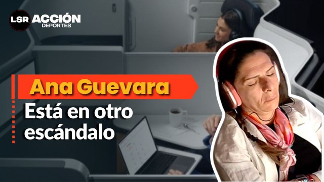 Aunque usted no lo crea… otro escándalo de Ana Guevara