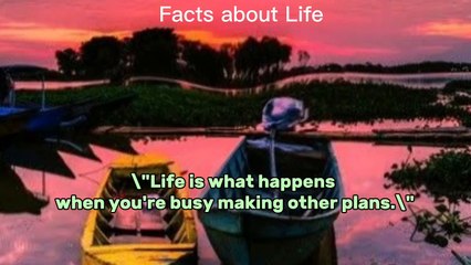 Facts about  Life, life motivation Facts.