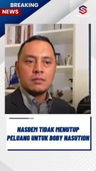 NASDEM TIDAK MENUTUP PELUANG UNTUK BOBY NASUTION