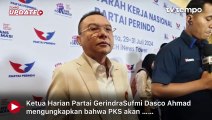 Dasco Gerindra Sebut PKS akan Masuk KIM