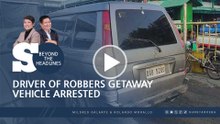 Driver of robbers getaway vehicle arrested