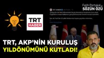 TRT AKP’NİN KURULUŞ YILDÖNÜMÜNÜ KUTLADI AKP İÇİN ÖZEL VİDEO HAZIRLADI!