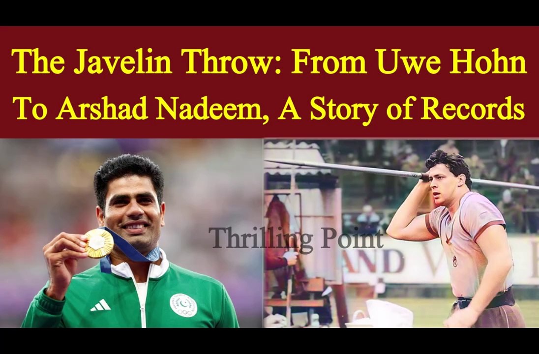 The Javelin Throw | from Uwe Hohn to Arshad Nadeem A Story of Records and Redesign | Thrilling Point