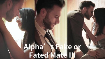 Alpha's Fake Or Fated Mate - Shortmax English Movie