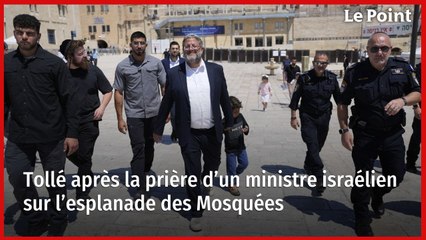Tollé après la prière d’un ministre israélien sur l’esplanade des Mosquées